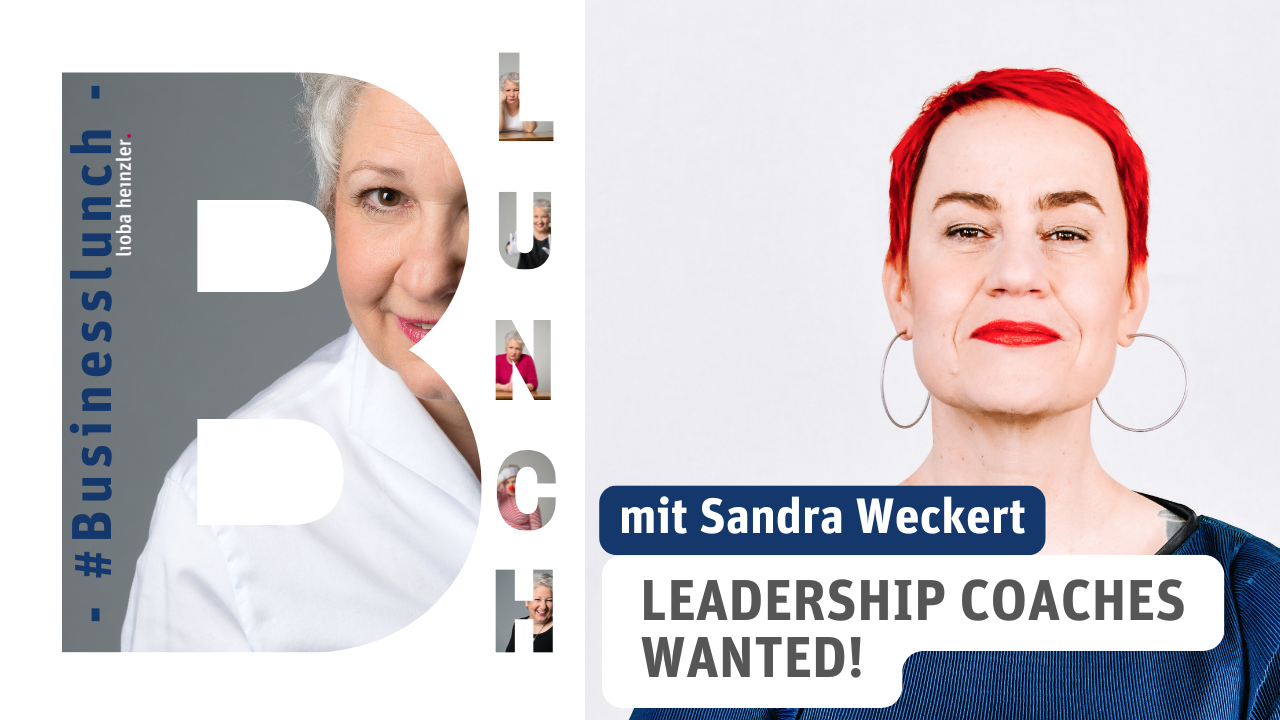 Sandra Weckert - Coach und Expertin für Leadership Gästin beim BusinessLunch mit Lioba Heinzler