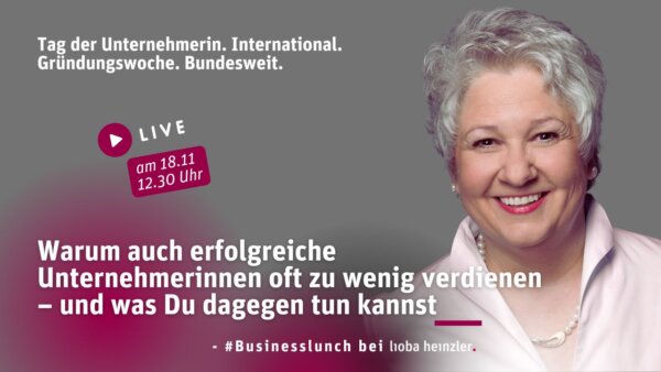 Tag der Unternehmerin. International. Gründungswoche. Bundesweit. Lioba Heinzler