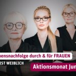 Unternehmensnachfolge durch Frauen – Aktionsmonat Juni 2025