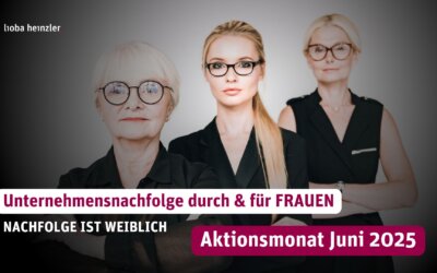 Unternehmensnachfolge durch Frauen – Aktionsmonat Juni 2025