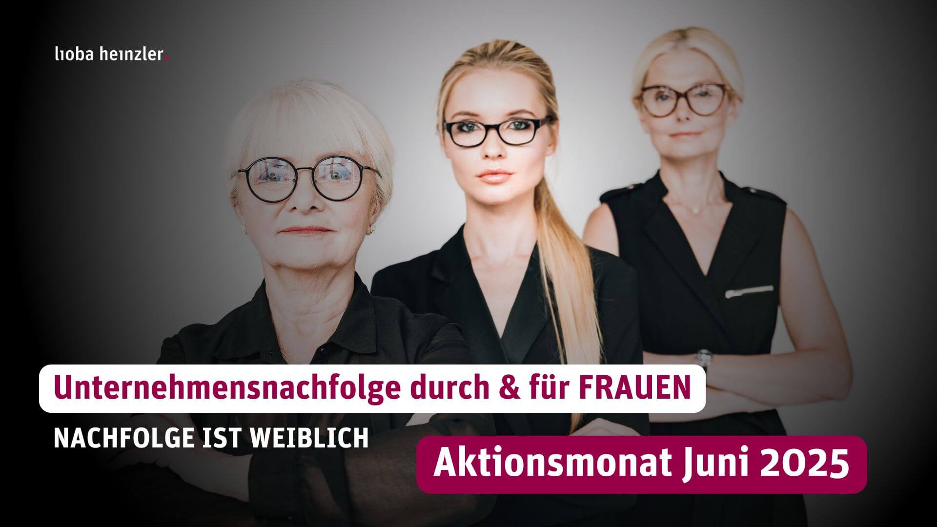 Unternehmensnachfolge durch Frauen – Aktionsmonat Juni 2025