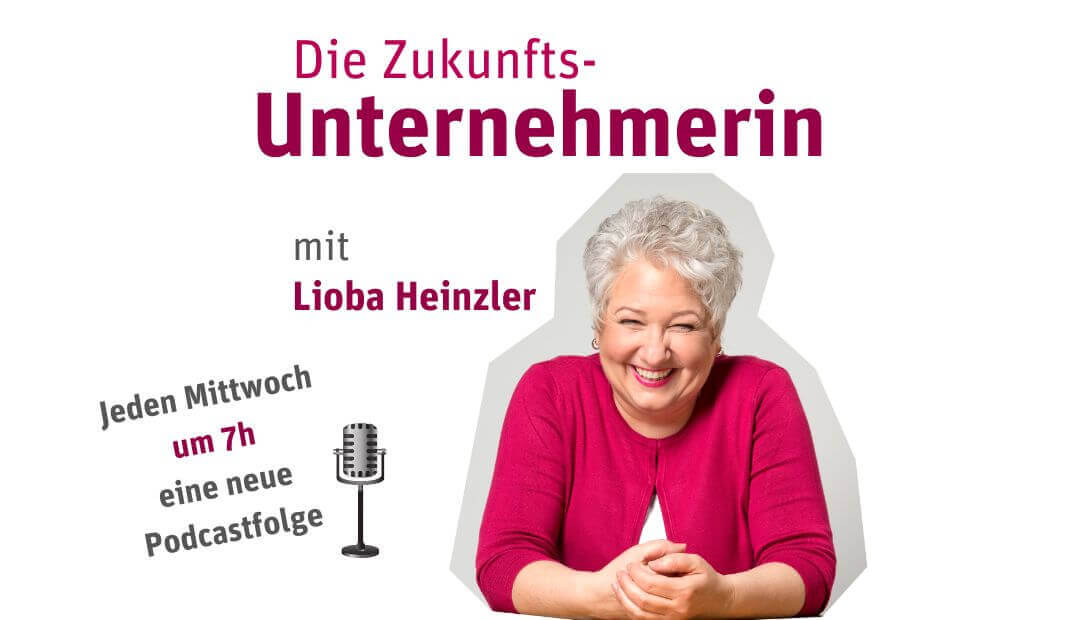 Podcast Die Zukunftsunternehmerin